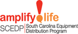 SC Equipment Distribution Program (SCEDP) Amplify Life