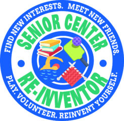 Senior Center Re-Inventor - Senior Centers' play critical role in combating loneliness and isolation